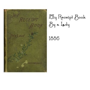 My Receipt Book, by a Lady 1886